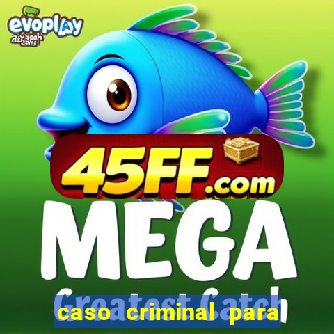 caso criminal para resolver pdf